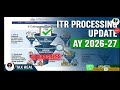 ITR PROCESSING UPDATE 2026-27 INCOME TAX REFUND STATUS 