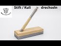 Stift / Kuli selber drechseln mit Halterung