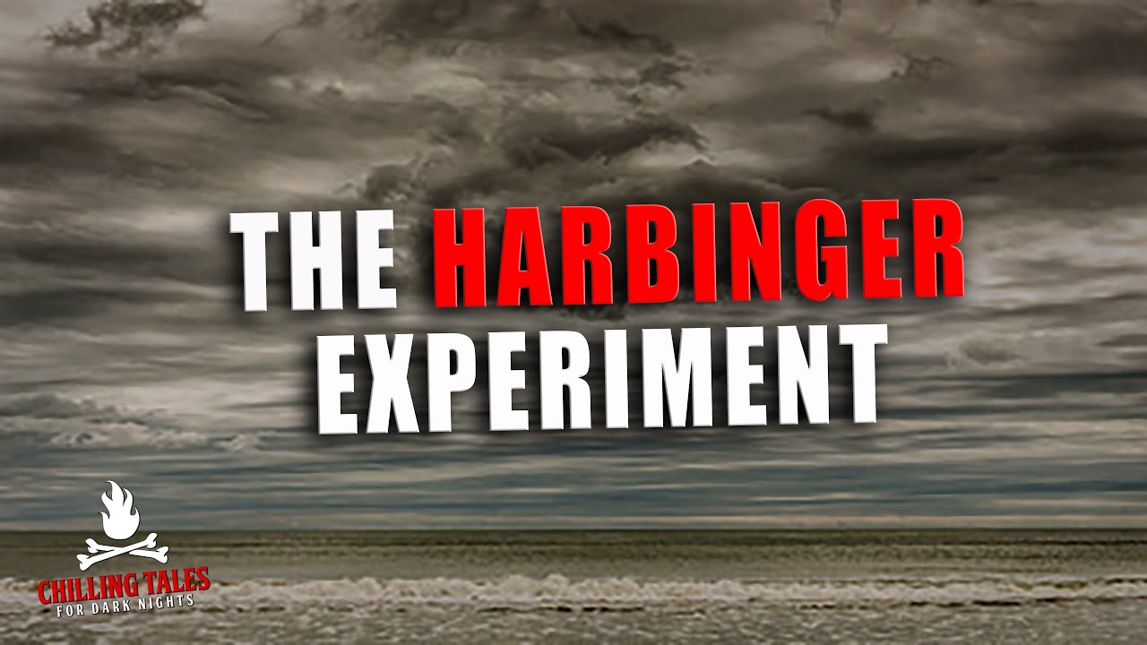 20 - The Harbinger Experiment – Creepypasty – Podcast – Podtail