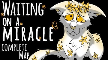 Waiting on a miracle | COMPLETE BEGINNER OC MAP