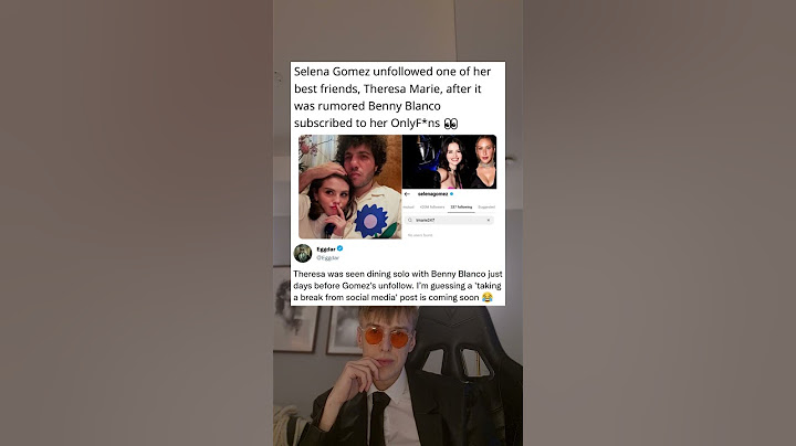 Selena Gomez unfollowed one of her best friends, Theresa Marie, after it was rumored Benny Blanco