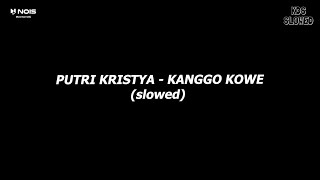 KANGGO KOWE 'SLOWED' || VIRAL TIKTOK - PUTRI KRISTYA (VIDEO LIRIK)