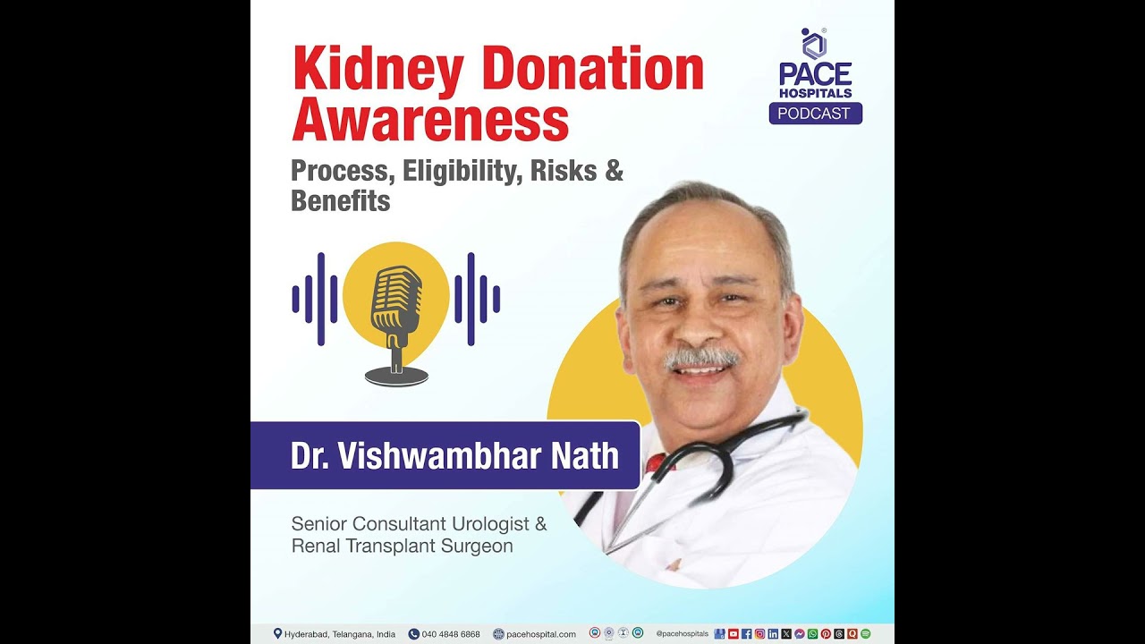 Kidney Donation Awareness Podcast: Process, Eligibility, Risks & Benefits | Kidney Donation Podcast