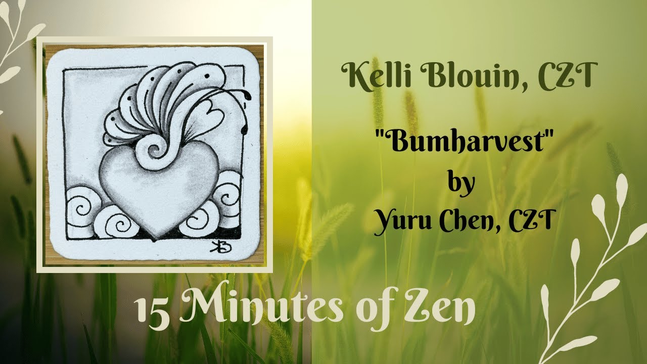 15 Minutes of Zen! Zentangle® method of drawing! Bumharvest.