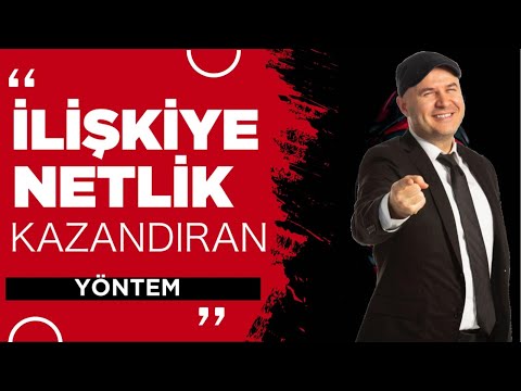 İLİŞKİYE NETLİK KAZANDIRAN YÖNTEMİ ADİL YILDIRIM AÇIKLIYOR