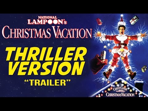 Christmas Vacation Trailer (Thriller Version Re-Edit) - YouTube