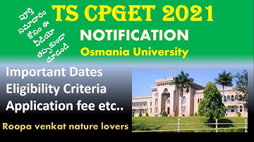 CPGET 2021 Notification / CPGET Eligibility / PG Entrance Notification / TS CPGET 2021 / OUCET -2021