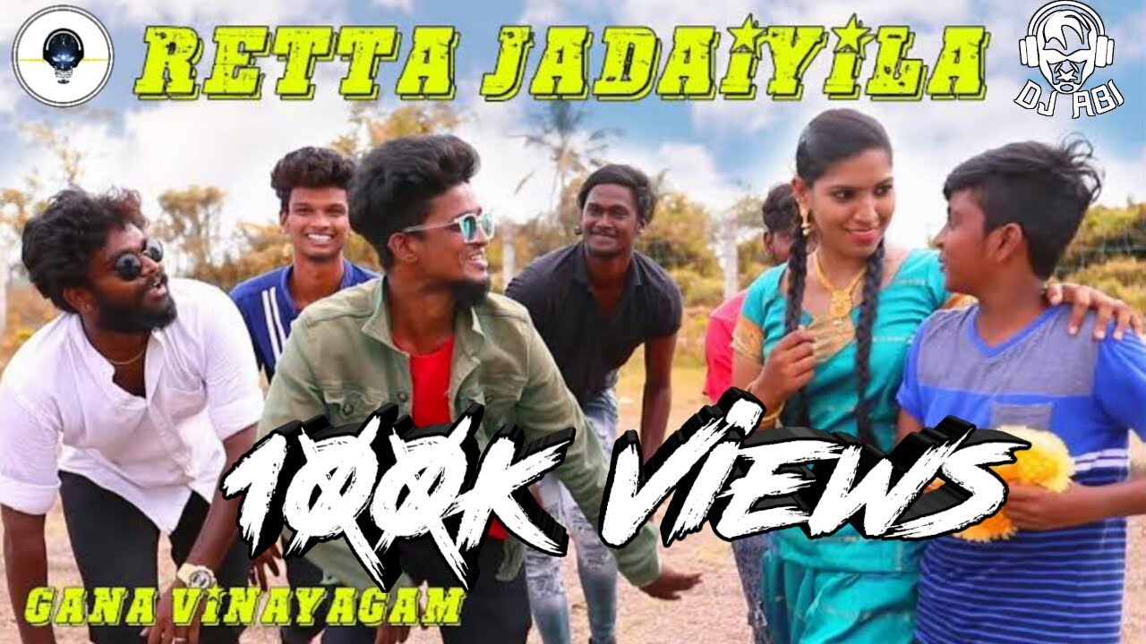 Retta Jadaiyile full song Remix  Gana Vinayagam  Dj Abi