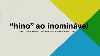 Video thumbnail of ""Hino" ao Inominável"