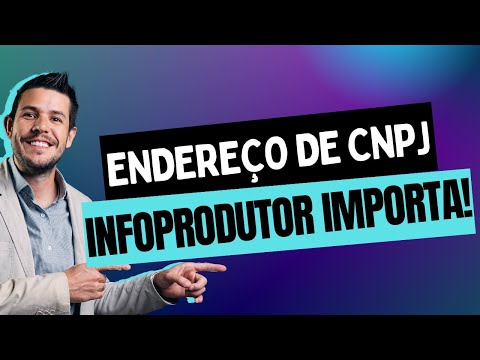 Endereço de CNPJ infoprodutor importa!!!
