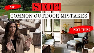 OUTDOOR DECOR MISTAKES TO AVOID!