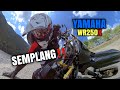 Life in JAPAN | Yamaha WR250X | SEMPLANG!