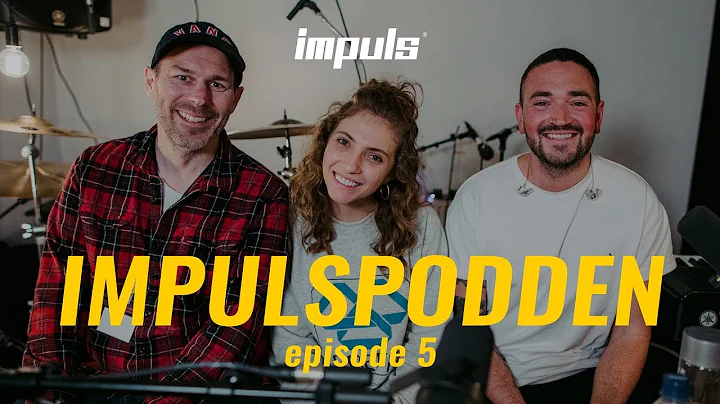 Impulspodden - episode 5 - Hillsong Young & Free