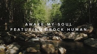 Awake My Soul (feat. Brock Human) – Official Lyric Video chords