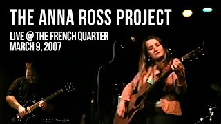 The Anna Ross Project LIVE at The French Quarter Cafe - March 2007
