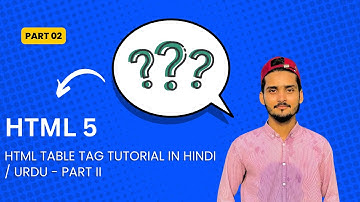HTML Table Tag Tutorial in Hindi / Urdu - Part II