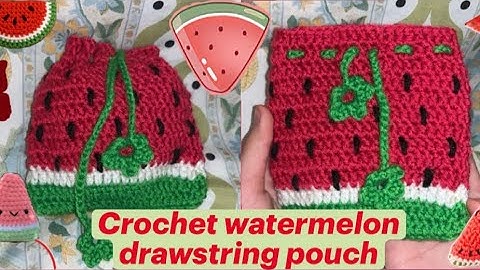 Crochet watermelon drawstring pouch🍉 tutorial by @Twisted_yarn22 