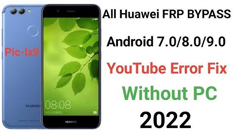 All Huawei FRP BYPASS Android 9.0/8.0/7.0 Youtube Update Fix Without Flashing|New Method 2022 NO PC/
