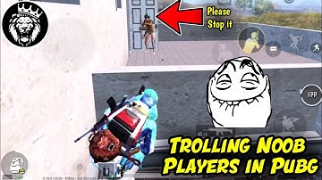 Trolling Noob Players in Pubg Mobile Ep - 1 / Star ANONYMOUS