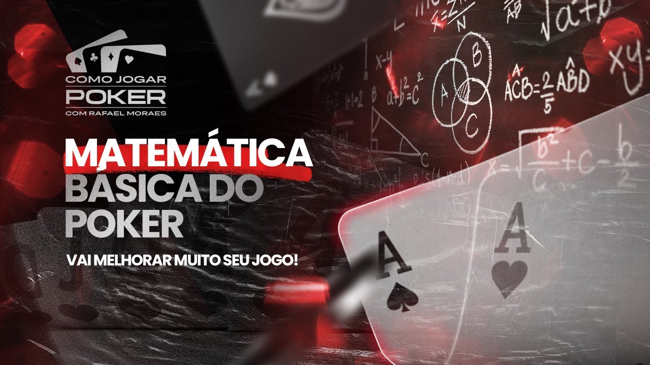 A MATEMÁTICA básica do POKER ( é mais simples do que você imagina
