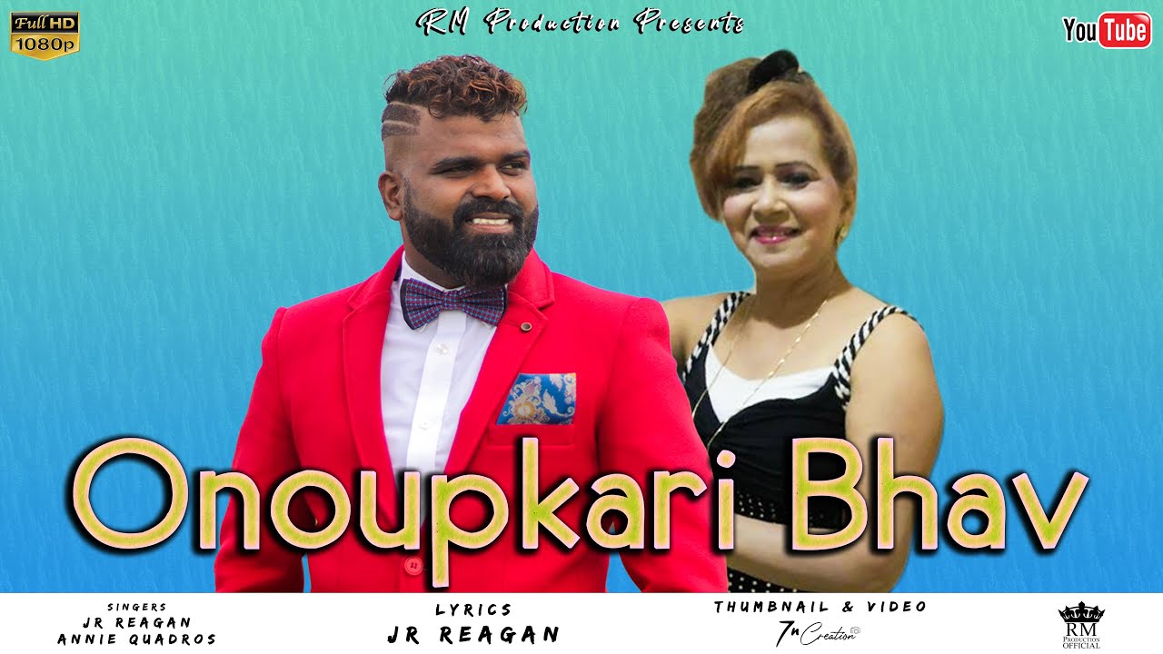 New Konkani Song 2022   Onoupkari Bhav By Jr Reagan  Annie Quadros