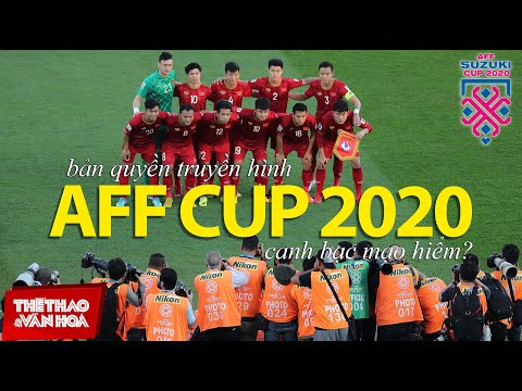 [BÓNG ĐÁ VIỆT NAM] 5 triệu đô la Mỹ tiền bản quyền truyền thông AFF Cup 2020 - Canh bạc mạo hiểm ?