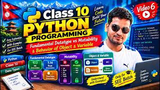 6. Class 10 Python Programming | Fundamental Data Types, Mutability, Objects & Variables | in Nepali