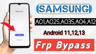 Samsung Galaxy A01,A02s,A03s,A04,A12 || Android 11,12,13 || Frp Unlock || Google Account Bypass 2023