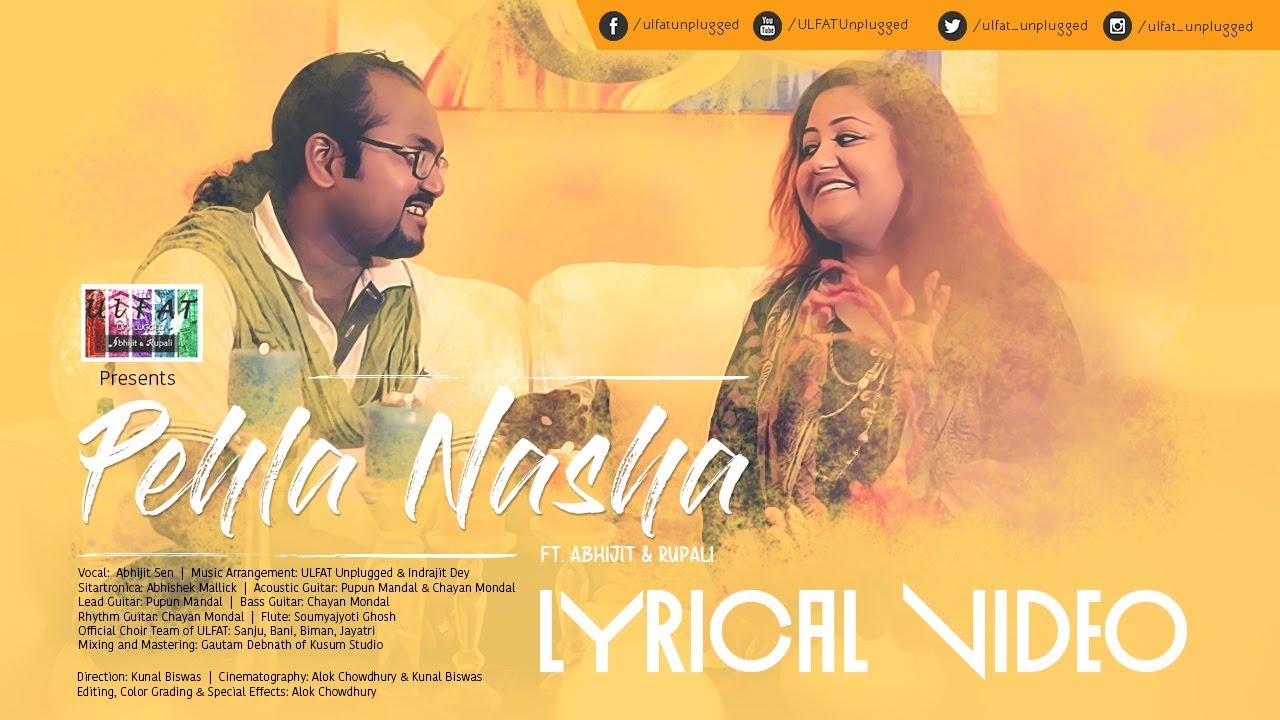 Pehla Nasha (Cover) | Lyrical | Ulfat Unplugged ft. Abhijit Sen & Rupali Rakshit Pehla Nasha (Cover) | Lyrical | Ulfat Unplugged ft. Abhijit Sen & Rupali Rakshit