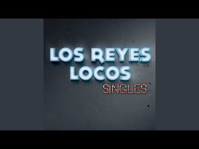 Los Reyes Locos - Te Amar� A Escondidas
