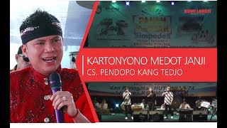 CS. PENDOPO KANG TEDJO | DIMAS TEDJO | KARTONYONO MEDOT JANJI