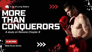 More Than Conquerors | Wisdom of Romans 8:37