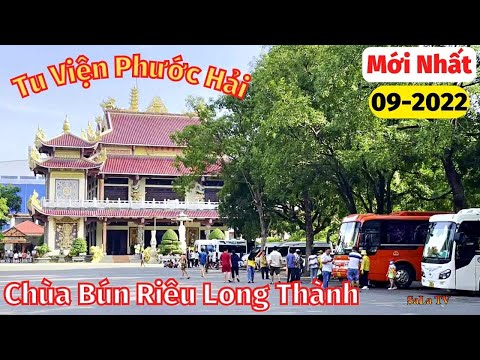 Video Chùa BÚN RIÊU LONG THÀNH ĐỒNG NAI | Tu Viện Phước Hải... - youtube