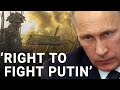 Ukraine has a &#39;right to fight&#39; Putin | Rear Admiral Chris Parry