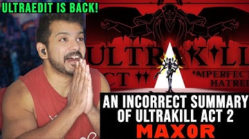 An Incorrect Summary of ULTRAKILL | Act 2 by max0r reaction