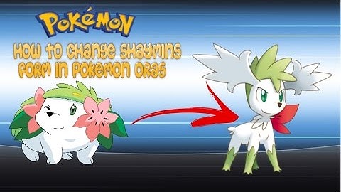 Pokemon ORAS How To Change Shaymins Form