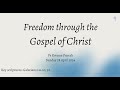 Freedom through the gospel of christ  pastor kwame peprah  28th april 2024