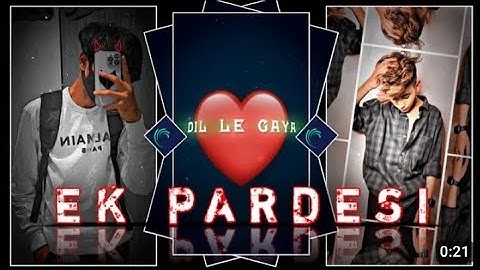 EK PARDESI MERA DIL LE GAYA Alightmotion XML💝🔥 || NEW XML FILE 🎟️🦋 || NEW TREND XML FILE 👀💦 ||