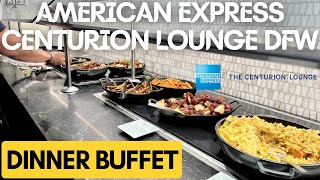 American Express Centurion Lounge DFW Terminal D DINNER BUFFET