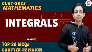 CUET 2023 Maths Domain | INTEGRALS | Part 3 | By Rabaksh sir | CUET EAZILY