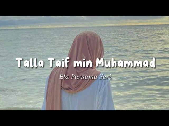 TALLA TAIF MIN MUHAMMAD (Cover) - Ela Purnama Sari class=