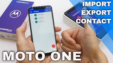 Contacten verplaatsen/beheren in MOTOROLA ONE - Contacten importeren/exporteren
