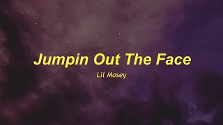 Lil Mosey - Jumpin Out The Face Lyrics