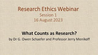 Research Ethics Webinar - What Counts as Research?