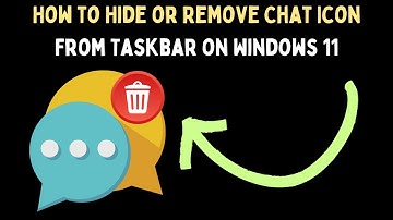 How to Hide or Remove Chat Icon From Taskbar on Windows 11