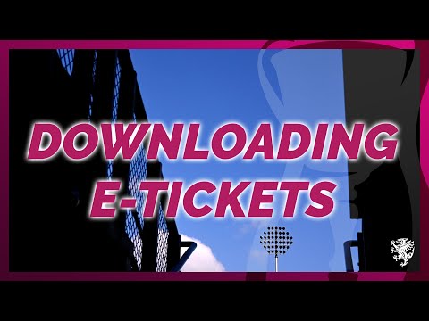 WALKTHROUGH: How to download your e-ticket
