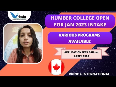 HUMBER COLLEGE OPEN FOR JAN 2023 II APPLY ASAP II APPLICATION FEES CAD 100