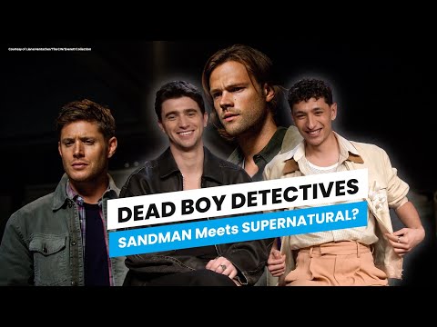 Dead Boy Detectives | Supernatural Connection, Sandman Crossover?