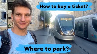 Light rail Jerusalem EXPLAINED (and where to park your Car)