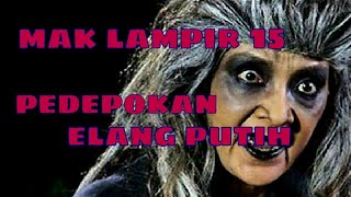 Misteri Gunung Merapi - Mak Lampir Episode 15 [Padepokan Elang Putih]